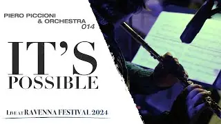 Piero Piccioni - It's Possible (Live at Ravenna Festival 2024) by Orchestra 014