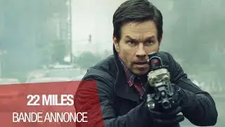 22 MILES (Mark Wahlberg) - Bande-annonce VOST