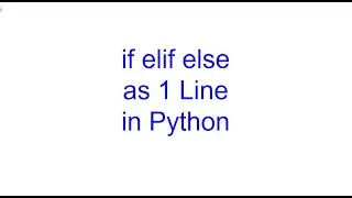How to Code if elif else As a One Line | Python Bits | Kovolff