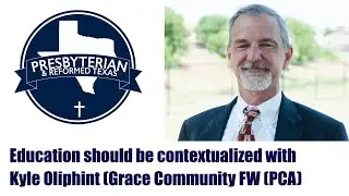 Education should be contextualized with Kyle Oliphint