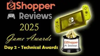 eShopperReviews 2025 Game Awards - Day 2: Technical Awards