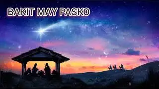 BAKIT MAY PASKO ? / 2025 / New Tagalog Christmas Song / 4th W