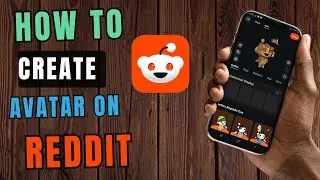 How To Create And Edit  Avatar In Reddit 2025 Quick tutorial