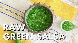 Delicious Raw Green Salsa Recipe with a Kick - Mexican Cooking Academy