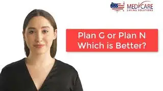 Plan G or Plan N - Which is better?