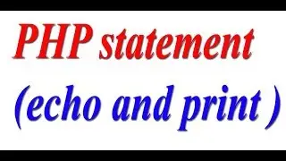 echo and print statement in PHP