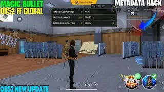 OB52 Magic Bullet + Location Hack 🔥 Free Fire Hack | Free Fire Injector || All Device working hack 😈