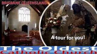 🙏⛪🙋 The Oldest Catholic Church Queensland || Tour || Prayer for Divine Intervention🙏⛪🙋