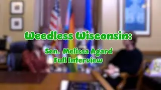 Weedless Wisconsin: Sen. Melissa Agard