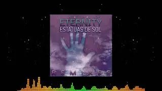 Estatuas de Sol -Eternity (Nova Pulsar Remix)