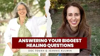 Your Biggest TMS, Mindbody, Healing Questions...Answered! | Live Q&A with Doc Tovah & Jeannie Kulwin