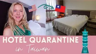 14 Day Quarantine Hotel Stay in Taiwan 🇹🇼  Room Tour/Meals/Amenities