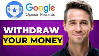 Как вывести деньги из программы Google Opinion Rewards в 2026 году (простая инструкция)