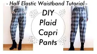 DIY Plaid Capri Pants / Half Elastic Waistband Tutorial / Costura / Sewing Tutorialㅣmadebyaya