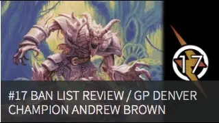 GP Denver Winner Andrew Brown/Ban List Review |The Masters Of Modern 17|