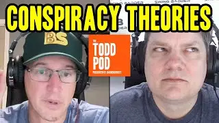 4 Popular Conspiracy Theories Out There | Todd Pod by BadderSports