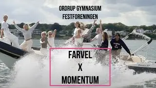 FARVEL X MOMENTUM - Ordrup Gymnasium, Fest Foreningen