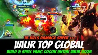 15 KILLS TOP GLOBAL VALIR ❗ DAMAGE SUPER +++ ~MLBB