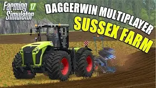 Farming Simulator 17 - Sussex Farm Multiplayer Timelapse Daggerwin Server