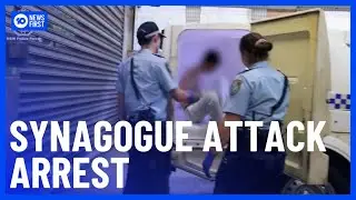 Sydney Man Arrested Over Newtown Synagogue Attack | 10 News First