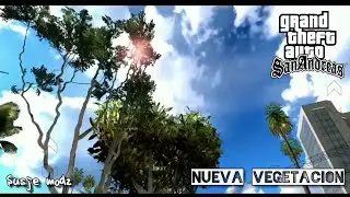 Nueva vegetaci&oacute;n para Gta Sa Android | New vegetation for Gta Sa Android
