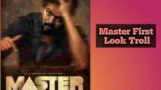master firstlook troll | master first look troll | master vijay troll | thalapathi vijay 64 master