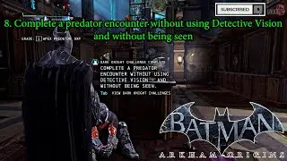 Complete a predator encounter without using Detective Vision, Batman Arkham Origins #PC
