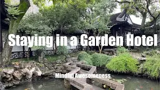 Staying in a Garden Hotel- Unique Experience in Su Zhou, China