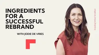 Branding Before Breakfast Ep 121 \ Ingredients for a successful rebrand