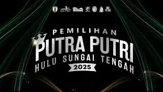 LIVE | PEMILIHAN PUTRA PUTRI HULU SUNGAI TENGAH 2025
