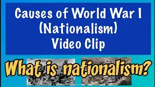 Causes of WWI (Nationalism)