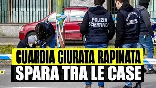 TERRORE A MILANO: GUARDIA GIURATA VIENE DERUBATA E SPARA TRA LE CASE VICINO A UNA SCUOLA