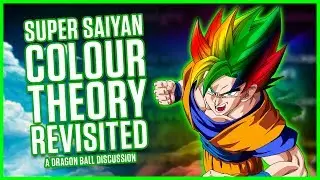 SUPER SAIYAN COLOUR THEORY - REVISITED | A Dragonball Discussion | MasakoX