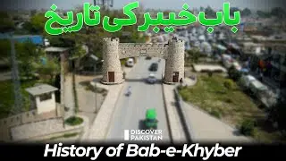 History of Bab-e-Khyber - A Monumental Gateway To Peshawar
