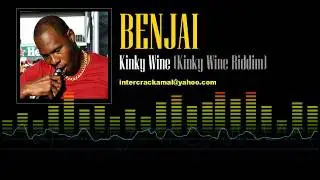 Benjai - Kinky Wine (Kinky Wine Riddim)