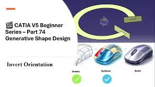 CATIA V5 GSD Tutorial Part 74 | Invert Orientation Command Explained for Beginners
