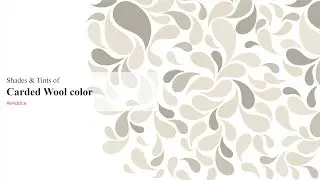 Shades & Tints of Carded Wool color #e4ddce A Warm Yellow color #cac4b7 #b1aba0 #e7e0d3 #eae4d8