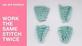 Knitting technique | How to knit the same stitch twice (KFB technique) | WAK