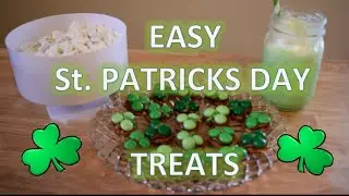 EASY ST. PATRICKS DAY TREATS!!