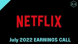 Netflix Earnings Call Q2 2022
