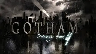 Gotham PAIRINGS/SHIPS~fanon/unpopular (Part 4)*read description*