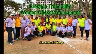 VLOG 38 || Prestige Tranquility Women Cricket Tournament || Lot of Fun || ShoooT Official Vlogs