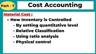 Cost Accounting | Material Cost | Reorder Level | EOQ | Inventory Control | Store Ledger |