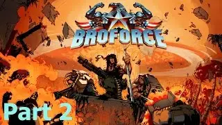 Broforce (part 2)