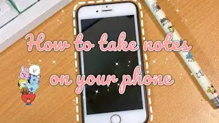 How to take digital notes on your phone ~ 📲 🌟