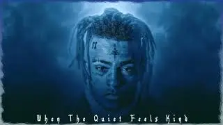 XXXTENTACION  - WHEN THE QUIET FEELS KIND (AI SONG)