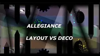 LAYOUT VS DECO | Allegiance