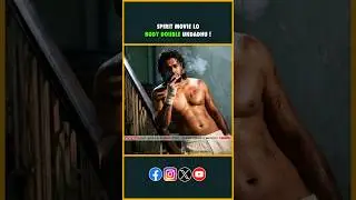 Body Double Undadhu Spirit Movie Lo - Sandeep Reddy Vanga 😱🔥 | Prabhas | Spirit Movie Update
