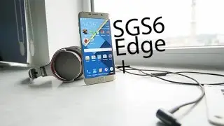 Samsung Galaxy S6 Edge Plus - обзор смартфона от keddr.com