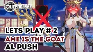 [Outerplane] Mystic Ame make Adventure License to be a JOKE | Lets Play #2
